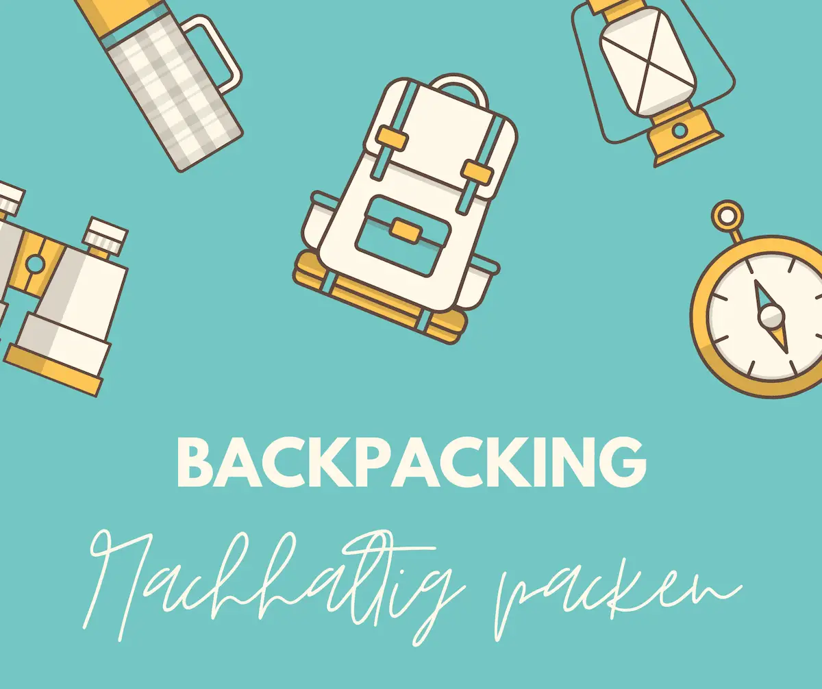 Packliste Backpacking zum nachhaltig packen